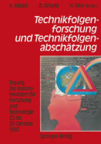 Technikfolgenforschung Und Technikfolgenabschatzung : Tagung Des Bundesministers Fur Forschung Und Technologie 22. Bis 24. Oktober 1990 （Reprint）