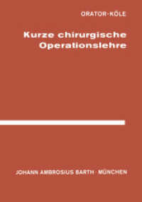 Kurze Chirurgische Operationslehre : für Studierende und Ärzte （20. Aufl. 2013. xii, 248 S. XII, 248 S. 241 Abb. 210 mm）