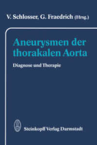 Aneurysmen der thorakalen Aorta : Diagnose und Therapie （Softcover reprint of the original 1st ed. 1990. 2012. viii, 168 S. VII）