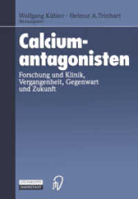 Calciumantagonisten : Forschung und Klinik, Vergangenheit, Gegenwart und Zukunft （Softcover reprint of the original 1st ed. 1996. 2012. x, 378 S. X, 378）