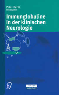 Immunglobuline in der klinischen Neurologie （2012. xii, 225 S. XII, 225 S. 235 mm）