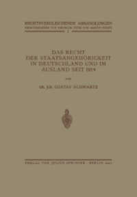 Das Recht der Staatsangehörigkeit in Deutschland und im Ausland Seit 1914 (Rechtsvergleichende Abhandlungen) （1925. viii, 300 S. VIII, 300 S. 1 Abb. 244 mm）