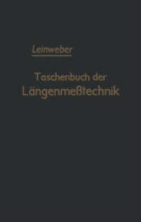 Taschenbuch der Längenmeßtechnik : Für Konstruktion / Werkstatt / Meßraum und Kontrolle （Softcover Reprint of the Original 1st 1954）