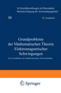 Grundprobleme der Mathematischen Theorie Elektromagnetischer Schwingungen (Grundlehren der mathematischen Wissenschaften 88) （2012. x, 344 S. X, 344 S. 1 Abb. 229 mm）
