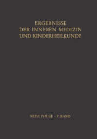 Ergebnisse der Inneren Medizin und Kinderheilkunde (Ergebnisse der Inneren Medizin und Kinderheilkunde. Neue Folge   Advances in Internal Medicine and Pedi) （Softcover reprint of the original 1st ed. 1958. 2012. iv, 736 S. IV, 7）