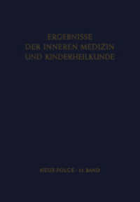 Ergebnisse der Inneren Medizin und Kinderheilkunde : Neue Folge (Ergebnisse der Inneren Medizin und Kinderheilkunde. Neue Folge   Advances in Internal Medicine and Pedi) （Softcover reprint of the original 1st ed. 1960. 2012. iv, 490 S. IV, 4）