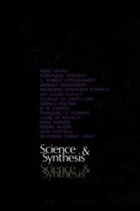 Science and Synthesis : An International Colloquium Organized by UNESCO on the Tenth Anniversary of the Death of Albert Einstein and Teilhard De Chard （Reprint）