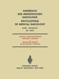 Spezielle Strahlentherapie Maligner Tumoren Teil 1 / Radiation Therapy of Malignant Tumours Part 1 (Handbuch der medizinischen Radiologie   Encyclopedia of Medical Radiology 19 / 1) （Softcover reprint of the original 1st ed. 1972. 2012. xx, 824 S. XX, 8）