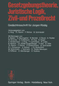 Gesetzgebungstheorie, Juristische Logik, Zivil- Und Prozessrecht : Gedachtnisschrift Fur Jurgen Rodig （Reprint）