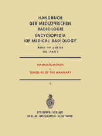 Mammatumoren / Tumours of the Mammary : Spezielle Strahlentherapie Maligner Tumoren Teil 2 / Radiation Therapy of Malignant Tumours Part 2 (Handbuch der medizinischen Radiologie   Encyclopedia of Medical Radiology 19 / 2) （Softcover reprint of the original 1st ed. 1982. 2012. xxiv, 762 S. XXI）