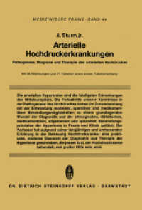 Arterielle Hochdruckerkrankungen : Pathogenese, Diagnose und Therapie des arteriellen Hochdruckes (Medizinische Praxis 44) （2012. xv, 246 S. XV, 246 S. 244 mm）