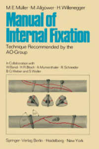 Manual of Internal Fixation : Technique Recommended by the Aogroup Swiss Association for the Study of Internal Fixation: Asif （Reprint）