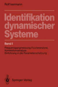 Identifikation Dynamischer Systeme : Band I: Frequenzgangmessung, Fourieranalyse, Korrelationsanalyse, Einfuhrung in Die Parameterschatzung （Reprint）