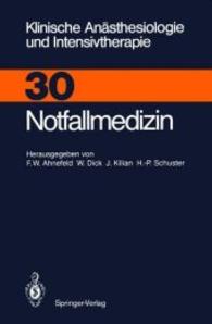 Notfallmedizin (Klinische Anästhesiologie und Intensivtherapie .30) （Softcover reprint of the original 1st ed. 1986. 2012. XV, 385 S. 186 T）