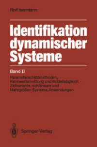 Identifikation Dynamischer Systeme : Band Ii: Parameterschatzmethoden, Kennwertermittlung Und Modellabgleich, Zeitvariante, Nichtlineare Und Mehrgross （Reprint）