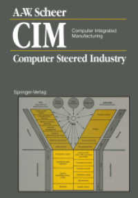 Cim Computer Integrated Manufacturing : Computer Steered Industry （Reprint）