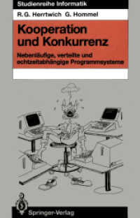 Kooperation Und Konkurrenz : Nebenlaufige, Verteilte Und Echtzeitabhangige Programmsysteme (Studienreihe Informatik) （Reprint）