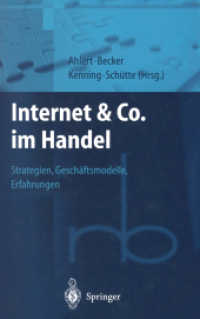 Internet and Co. Im Handel : Strategien, Geschaftsmodelle, Erfahrungen (Roland Berger-reihe: Strategisches Management Fur Konsumguterindustrie Und -ha （Reprint）