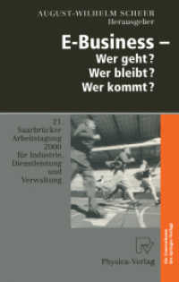 E-business -Wer Geht? Wer Bleibt? Wer Kommt? : 21. Saarbrucker Arbeitstagung 2000 Fur Industrie, Dienstleistung Und Verwaltung (Saarbrucker Arbeitstag （Reprint）