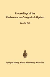 Proceedings of the Conference on Categorical Algebra : La Jolla 1965 （Reprint）