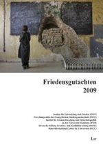 Friedensgutachten 2009 : Des Instituts für Entwicklung und Frieden (INEF), der Forschungsstätte der Evangelischen Studiengemeinschaft (FEST), des Instituts für Friedensforschung und Sicherheitspolitik an der Universität Hamburg （2009. III, 336 S. 22,5 cm）