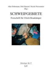 Schweifgebiete : Festschrift für Ulrich Braukämper (Ethnologie .37) （1., Aufl. 2010. 360 S. 210 mm）