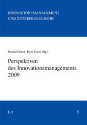 Perspektiven des Innovationsmanagements 2009 (Innovationsmanagement und Entrepreneurship .5) （1., Aufl. 2009. 208 S. 210 mm）