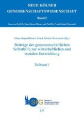 Beiträge der genossenschaftlichen Selbsthilfe zur wirtschaftlichen und sozialen Entwicklung (Neue Kölner Genossenschaftswissenschaft .5) （1., Aufl. 2009. 728 S. 235 mm）