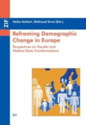 Reframing Demographic Change in Europe : Perspectives on Gender and Welfare State Transformations (Focus Gender .11) （1., Aufl. 2010. 200 S. 210 mm）