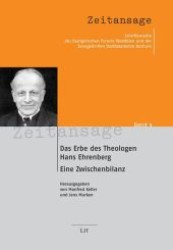 Das Erbe des Theologen Hans Ehrenberg : Eine Zwischenbilanz (Zeitansage .4) （1., Aufl. 2009. 272 S. 235 mm）