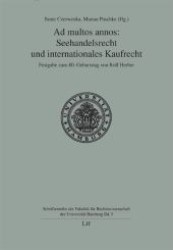 Ad multos annos: Seehandelsrecht und internationales Kaufrecht : Festgabe zum 80. Geburtstag von Rolf Herber (Schriftenreihe der Fakultät für Rechtswissenschaft der Universität Hamburg .5) （1., Aufl. 2010. 72 S. 235 mm）