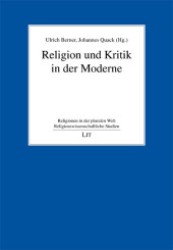 Religion und Kritik in der Moderne (Religionen in der pluralen Welt. Religionswissenschaftliche Studien 9) （1., Aufl. 2012. 248 S. 235 mm）