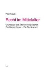 Recht im Mittelalter : Grundzüge der Älteren europäischen Rechtsgeschichte - Ein Studienbuch (Einführungen: Rechtswissenschaft 10) （2., überarb. Aufl. 2013. 160 S. 210 mm）