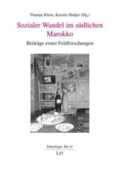 Sozialer Wandel im südlichen Marokko : Beiträge erster Feldforschungen (Ethnologie .41) （1., Aufl. 2010. 136 S. 210 mm）