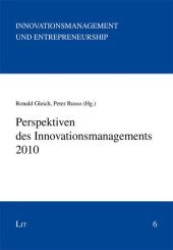 Perspektiven des Innovationsmanagements 2010 (Innovationsmanagement und Entrepreneurship .6) （1., Aufl. 2010. 200 S. 210 mm）
