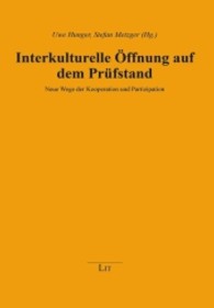 Interkulturelle Öffnung auf dem Prüfstand : Neue Wege der Kooperation und Partizipation (Studien zu Migration und Minderheiten Bd.23) （2013. 176 S. 21 cm）