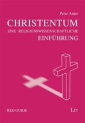 Christentum : Eine religionswissenschaftliche Einführung (Red Guide Bd.6) （2012. 216 S. 160 mm）
