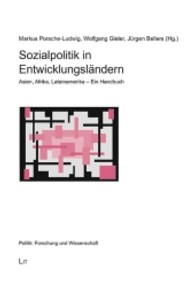 Sozialpolitik in Entwicklungsländern : Asien, Afrika, Lateinamerika - Ein Handbuch (Politik: Forschung und Wissenschaft Bd.35) （2013. 432 S. 23.5 cm）