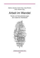 Arbeit im Wandel : Trends und Herausforderungen der modernen Arbeitswelt (Arbeitswissenschaften Bd.8) （2013. 144 S. 23.5 cm）