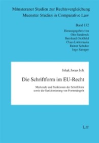 Die Schriftform im EU-Recht : Merkmale und Funktionen der Schriftform sowie die Sanktionierung von Formm&auml;ngeln (M&uuml;nsteraner Studien zur Rechtsvergleichung / Muenster Studies in Comparative Law Bd.132) （2013. 344 S. 21 cm）