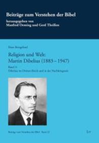 Religion und Welt - Martin Dibelius (1883-1947) Bd.3 : Dibelius im Dritten Reich und in der Nachkriegszeit (Beiträge zum Verstehen der Bibel / Contributions to Understanding the Bible Bd.22) （2013. 360 S. 23,5 cm）