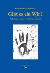 Gibt es ein Wir? : Reflexionen zu einer europäischen Identität (Europa lernen. Perspektiven für eine Didaktik europäischer Kulturstudien Bd.4) （2014. 250 S. 21 cm）