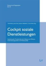 Cockpit soziale Dienstleistungen : Gestaltung der Produktivität durch Balance von Effizienz, Unterstützungsqualität und Arbeitsqualität (Personal und Organisation Bd.30) （2014. 248 S. 21 cm）