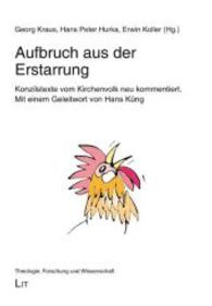 Aufbruch aus der Erstarrung : Konzilstexte vom Kirchenvolk neu kommentiert (Theologie: Forschung und Wissenschaft 50) （2015. 332 S. 23.5 cm）