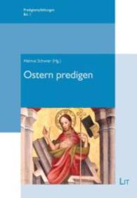 Ostern predigen (Predigtempfehlungen Bd.1) （2015. 168 S. 21 cm）
