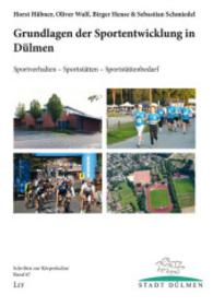 Grundlagen der Sportentwicklung in Dülmen (Schriften zur Körperkultur .67) （2015. 208 S. 29.7 cm）