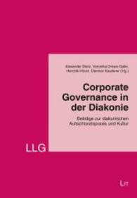 Corporate Governance in der Diakonie : Beiträge zur diakonischen Aufsichtsratspraxis und Kultur (LLG - Leiten. Lenken. Gestalten 34) （2015. 192 S. 23.5 cm）
