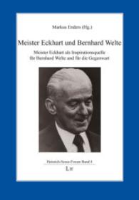 Meister Eckhart und Bernhard Welte : Meister Eckhart als Inspirationsquelle für Bernhard Welte und für die Gegenwart (Heinrich-Seuse-Forum .4) （2015. 144 S. 21.0 cm）