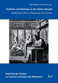 Erzählen und Rechnen in der frühen Neuzeit : Interdisziplinäre Blicke auf Regensburger Rechenbücher (Regensburger Studien zur Literatur und Kultur des Mittelalters Bd.1) （2016. 514 S. 21.0 cm）