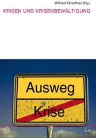 Krisen und Krisenbewältigung (Vechtaer Universitätsschriften Bd.35) （2016. 184 S. 23.5 cm）